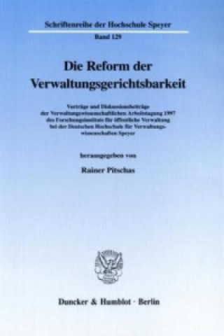 Carte Die Reform der Verwaltungsgerichtsbarkeit. Rainer Pitschas
