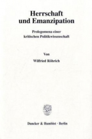 Книга Herrschaft und Emanzipation. Wilfried Röhrich