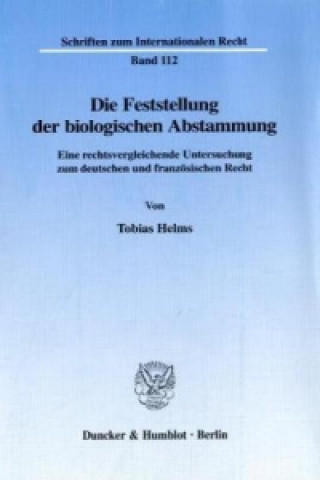 Carte Die Feststellung der biologischen Abstammung. Tobias Helms