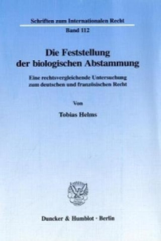 Knjiga Die Feststellung der biologischen Abstammung. Tobias Helms