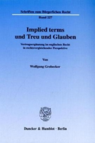 Kniha Implied terms und Treu und Glauben. Wolfgang Grobecker