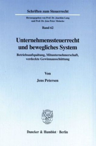 Kniha Unternehmenssteuerrecht und bewegliches System. Jens Petersen