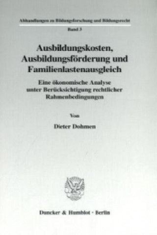 Книга Ausbildungskosten, Ausbildungsförderung und Familienlastenausgleich. Dieter Dohmen