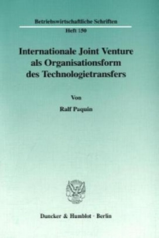 Libro Internationale Joint Venture als Organisationsform des Technologietransfers. Ralf Paquin