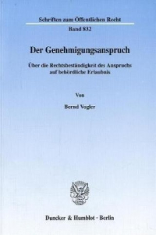 Livre Der Genehmigungsanspruch. Bernd Vogler