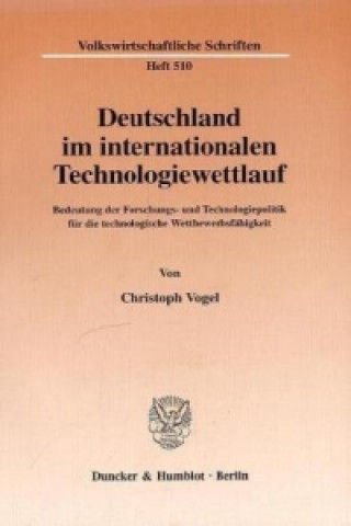 Libro Deutschland im internationalen Technologiewettlauf. Christoph Vogel