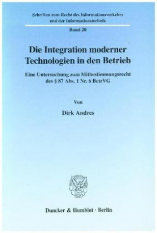 Könyv Die Integration moderner Technologien in den Betrieb. Dirk Andres