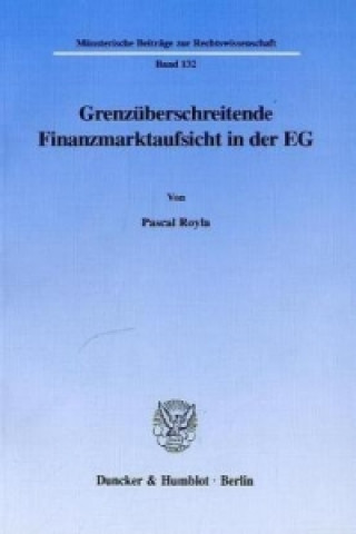 Book Grenzüberschreitende Finanzmarktaufsicht in der EG. Pascal Royla