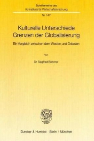 Könyv Kulturelle Unterschiede - Grenzen der Globalisierung. Siegfried Böttcher