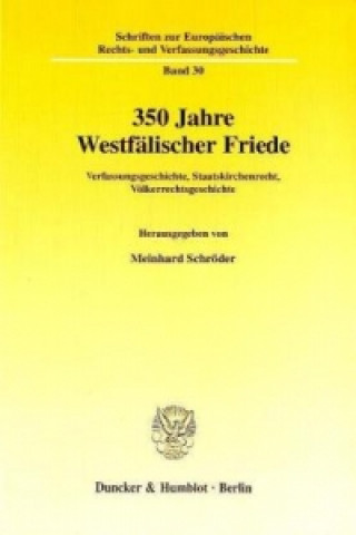 Książka 350 Jahre Westfälischer Friede. Meinhard Schröder