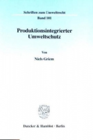 Kniha Produktionsintegrierter Umweltschutz. Niels Griem