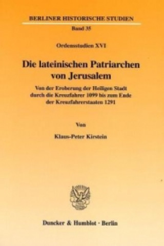 Buch Die lateinischen Patriarchen von Jerusalem. Klaus-Peter Kirstein