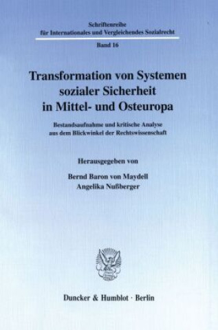 Carte Transformation von Systemen sozialer Sicherheit in Mittel- und Osteuropa. Bernd Baron von Maydell