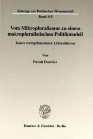 Kniha Vom Mikropluralismus zu einem makropluralistischen Politikmodell. Farah Dustdar