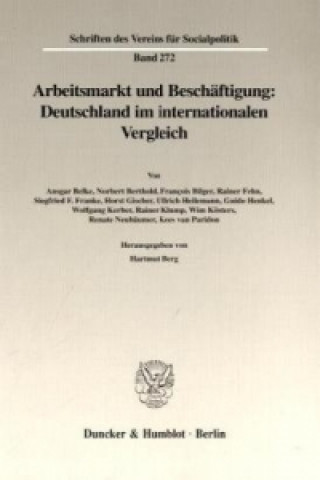 Knjiga Arbeitsmarkt und Beschäftigung: Deutschland im internationalen Vergleich. Hartmut Berg