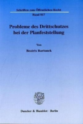 Book Probleme des Drittschutzes bei der Planfeststellung. Beatrix Bartunek