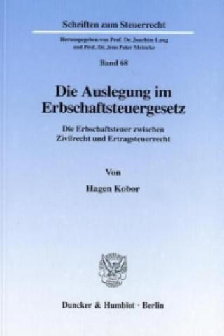 Könyv Die Auslegung im Erbschaftsteuergesetz. Hagen Kobor