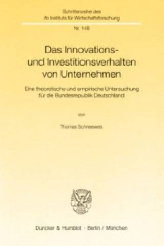 Carte Das Innovations- und Investitionsverhalten von Unternehmen. Thomas Schneeweis