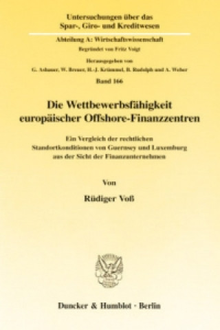 Книга Die Wettbewerbsfähigkeit europäischer Offshore-Finanzzentren Rüdiger Voß