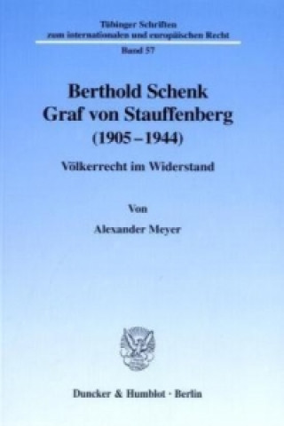 Book Berthold Schenk Graf von Stauffenberg (1905-1944). Alexander Meyer