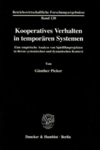 Kniha Kooperatives Verhalten in temporären Systemen. Günther Picker