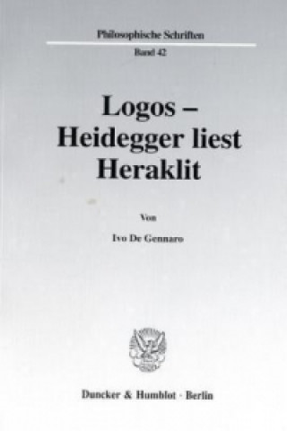 Kniha Logos - Heidegger liest Heraklit Ivo de Gennaro