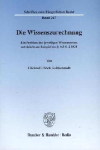Knjiga Die Wissenszurechnung. Christof-Ulrich Goldschmidt