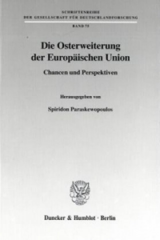 Könyv Die Osterweiterung der Europäischen Union. Spiridon Paraskewopoulos