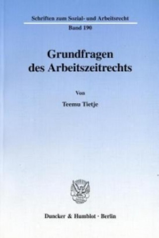 Kniha Grundfragen des Arbeitszeitrechts. Teemu Tietje