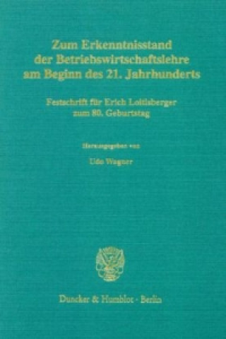 Knjiga Zum Erkenntnisstand der Betriebswirtschaftslehre am Beginn des 21. Jahrhunderts. Udo Wagner