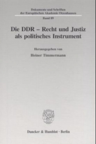 Carte Die DDR - Recht und Justiz als politisches Instrument. Heiner Timmermann