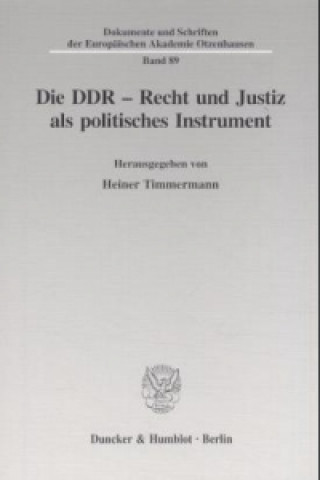 Książka Die DDR - Recht und Justiz als politisches Instrument. Heiner Timmermann