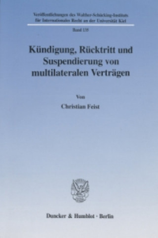 Kniha Kündigung, Rücktritt und Suspendierung von multilateralen Verträgen. Christian Feist