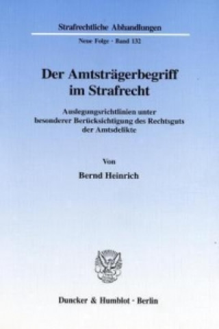 Kniha Der Amtsträgerbegriff im Strafrecht. Bernd Heinrich