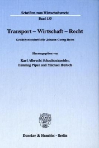 Kniha Transport - Wirtschaft - Recht. Karl A. Schachtschneider