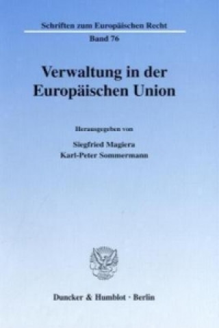 Kniha Verwaltung in der Europäischen Union. Siegfried Magiera