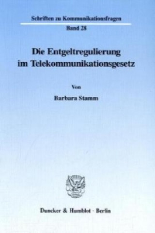 Carte Die Entgeltregulierung im Telekommunikationsgesetz. Barbara Stamm