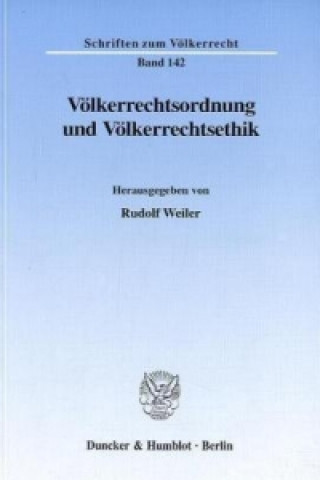 Carte Völkerrechtsordnung und Völkerrechtsethik. Rudolf Weiler