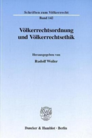 Kniha Völkerrechtsordnung und Völkerrechtsethik. Rudolf Weiler