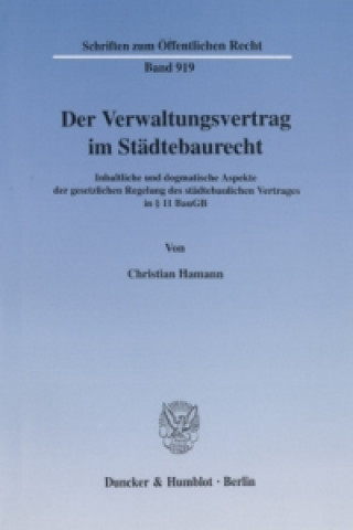 Książka Der Verwaltungsvertrag im Städtebaurecht. Christian Hamann