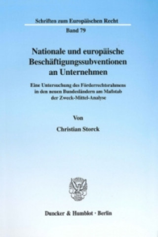 Kniha Nationale und europäische Beschäftigungssubventionen an Unternehmen. Christian Storck