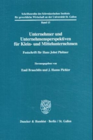 Книга Unternehmer und Unternehmensperspektiven für Klein- und Mittelunternehmen Emil Brauchlin