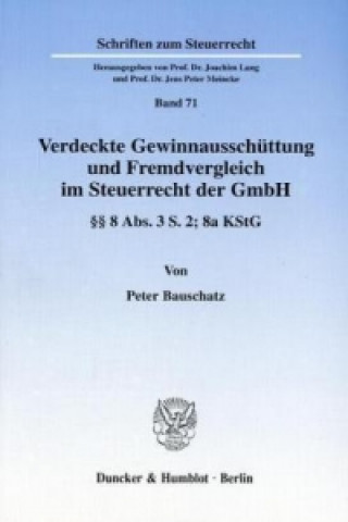 Kniha Verdeckte Gewinnausschüttung und Fremdvergleich im Steuerrecht der GmbH. Peter Bauschatz