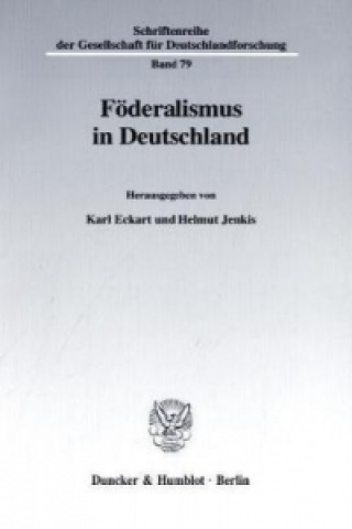 Könyv Föderalismus in Deutschland. Karl Eckart