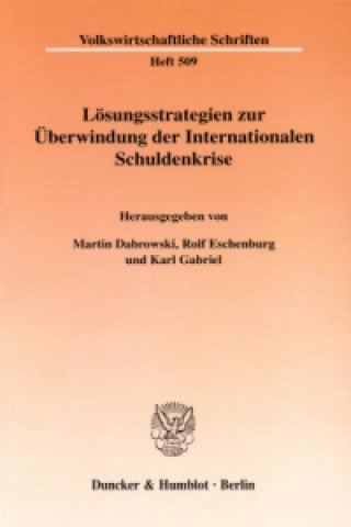 Carte Lösungsstrategien zur Überwindung der Internationalen Schuldenkrise. Martin Dabrowski