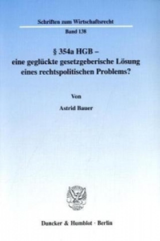 Kniha §   354a HGB - eine geglückte gesetzgeberische Lösung eines rechtspolitischen Problems? Astrid Bauer
