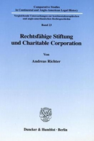 Kniha Rechtsfähige Stiftung und Charitable Corporation. Andreas Richter
