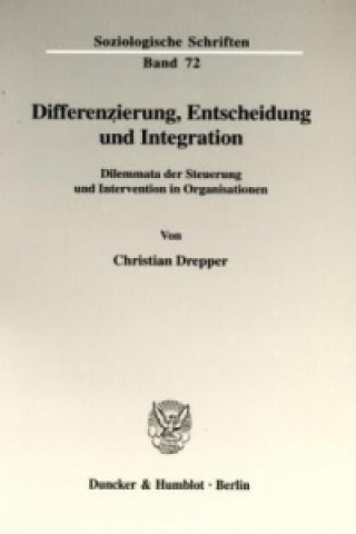Kniha Differenzierung, Entscheidung und Integration. Christian Drepper