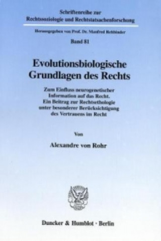 Könyv Evolutionsbiologische Grundlagen des Rechts. Alexandre von Rohr