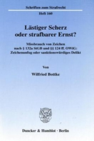 Könyv Lästiger Scherz oder strafbarer Ernst? Wilfried Bottke
